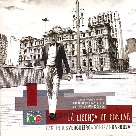 Dá licença de contar (Carlinhos Vergueiro) [2011]