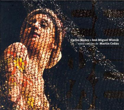 Sobre cançôes de Martin Codax (Carlos Nuñez e José Miguel Wisnik) [2011]