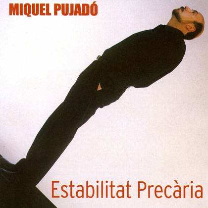 Estabilitat precària (Miquel Pujadó) [2002]