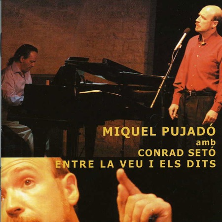 Entre la veu i els dits (Miquel Pujadó) [2004]