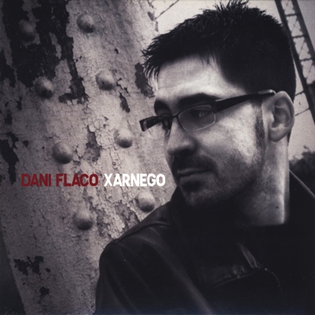 Xarnego (Dani Flaco) [2009]