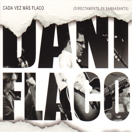 Cada vez más Flaco (Directamente en Barnasants) (Dani Flaco) [2012]