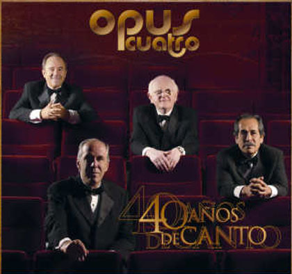 40 años de canto (Opus Cuatro) [2008]