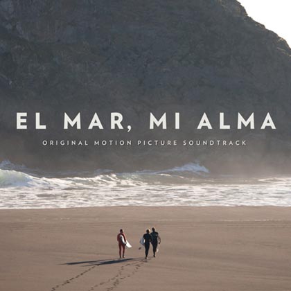 El mar, mi alma. Original motion picture soundtrack (Obra colectiva) [2013]