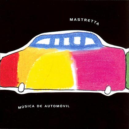 Música de automóvil (Mastretta) [2001]