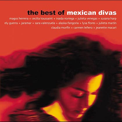 The Best of Mexican Divas (Obra colectiva) [2001]