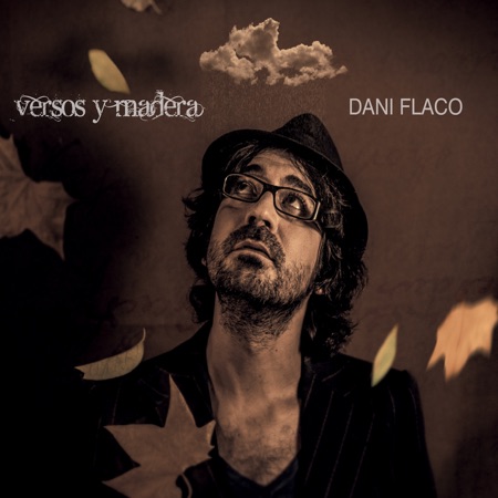 Versos y madera (Dani Flaco) [2014]