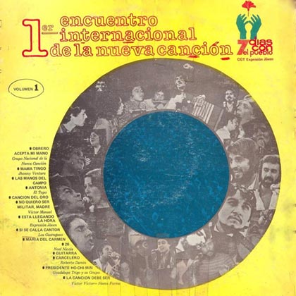 1er Encuentro Internacional de la Nueva Canción. 7 días con el Pueblo (Obra colectiva) [1975]