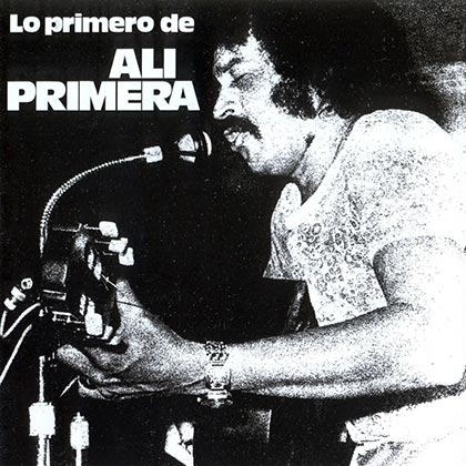 Lo primero de Alí Primera (Alí Primera) [1974]