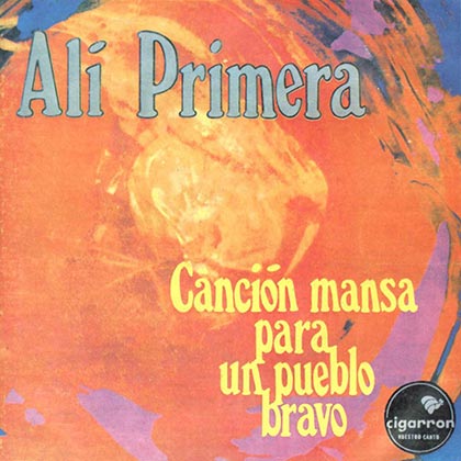 Canción mansa para un pueblo bravo (Alí Primera) [1976]