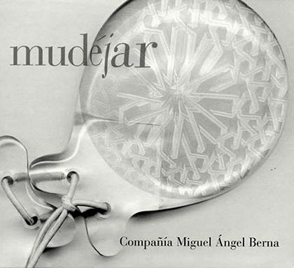 Mudéjar (Compañia Miguel Ángel Berna) [2004]