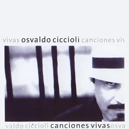 Canciones vivas (Osvaldo Ciccioli) [2004]