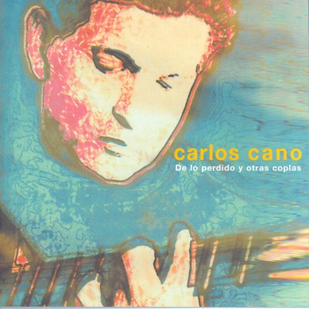 De lo perdido y otras coplas (Carlos Cano) [2000]