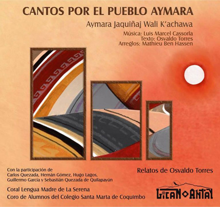 Cantos por el Pueblo Aymara [Osvaldo Torres, Quilapayún-Carrasco (elenco europeo), Lican Antay]