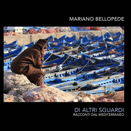 Di altri sguardi (Racconti dal Mediterraneo) (Mariano Bellopede) [2015]