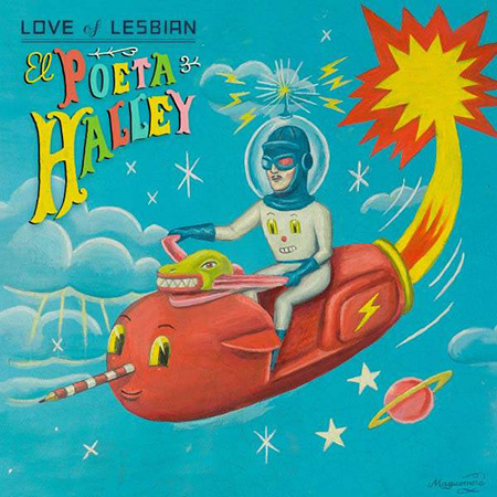 El poeta Halley (Love Of Lesbian) [2016]