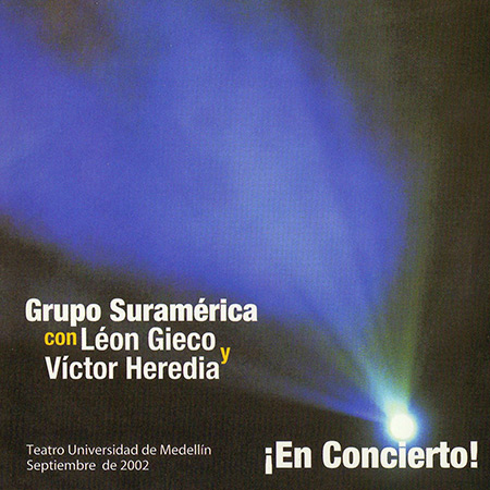 ¡En concierto! (Grupo Suramérica con León Gieco y Víctor Heredia) [2002]