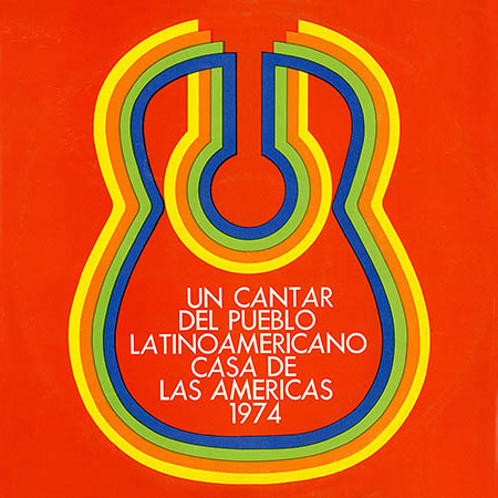 Un cantar del pueblo latinoamericano – Casa de las Américas 1974 (Obra colectiva) [1974]