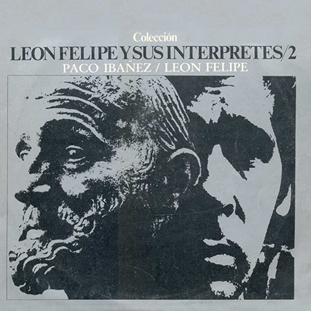 León Felipe y sus intérpretes. Vol. 2 (León Felipe - Paco Ibáñez) [1976]