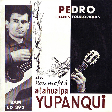 Un hommage à Atahualpa Yupanqui (Pedro y Paco Ibáñez) [1962]