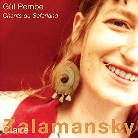 Gul Pembe : Chants du Sefarland (Claire Zalamansky) [2003]