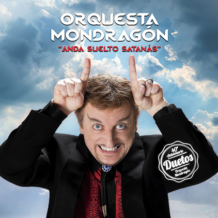 Anda suelto Satanás (Orquesta Mondragón) [2016]