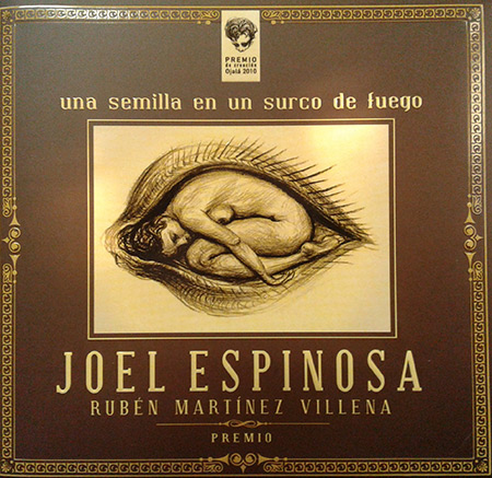 Una semilla en un surco de fuego (Joel Espinosa) [2011]