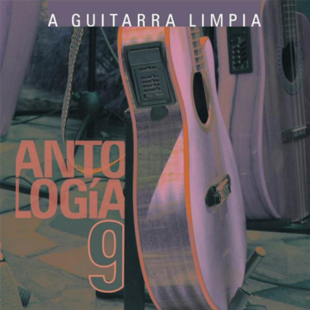 A guitarra limpia. Antología 9 (Obra colectiva) [2009]