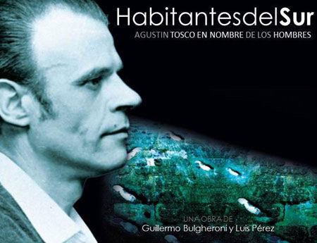 Habitantes del Sur. Agustín Tosco en nombre de los hombres (Obra colectiva) [2012]