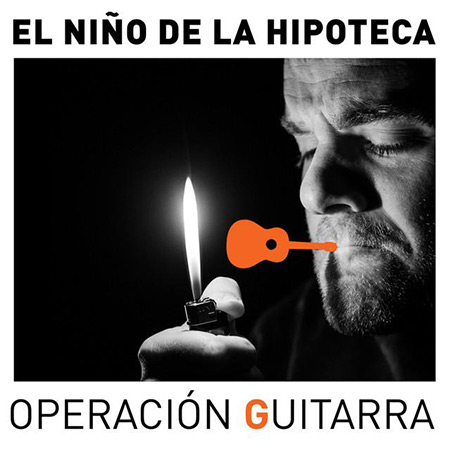 Operación Guitarra (El Niño de la Hipoteca) [2016]