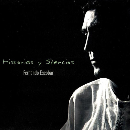 Historias y silencios (Fernando Escobar) [2009]