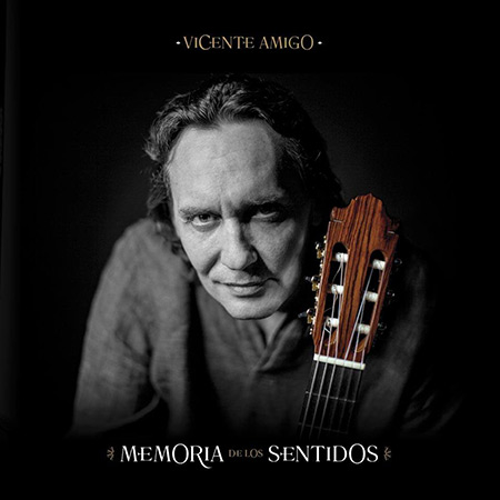 Memoria de los sentidos (Vicente Amigo) [2017]