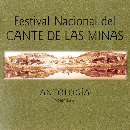 Festival Nacional Cante de las Minas. Antología Volumen 2 (Obra colectiva) [2001]