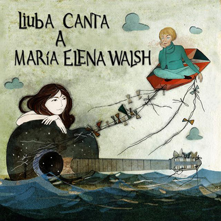 Liuba canta a María Elena Walsh (Liuba María Hevia) [2017]