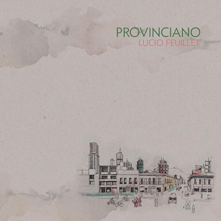 Provinciano (Lucio Feuillet) [2017]