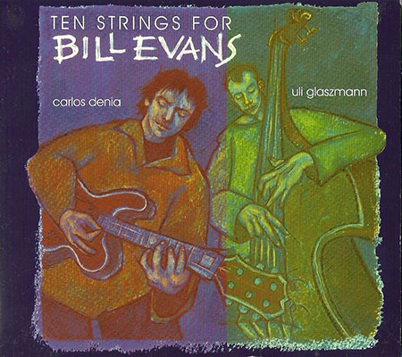 Ten strings for Bill Evans (Carles Dénia - Uli Glaszmann) [2002]