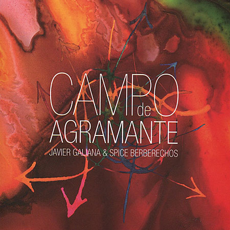 Campo de Agramante (Javier Galiana & Spice Berberechos) [2010]