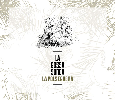 La polseguera (La gossa sorda) [2014]