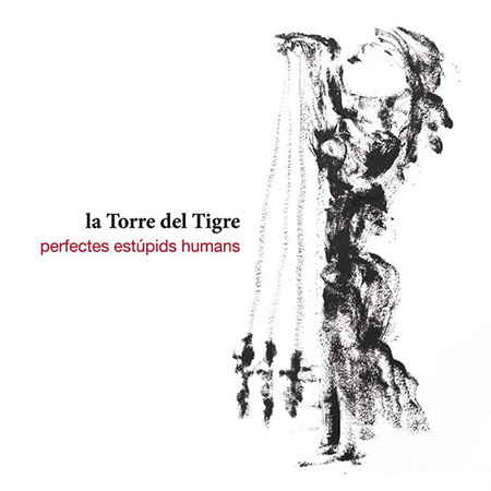 Perfectes estúpids humans (La Torre del Tigre) [2015]