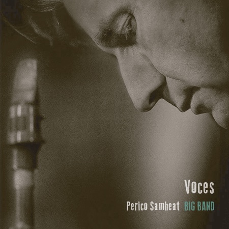 Voces (Perico Sambeat Big Band) [2015]