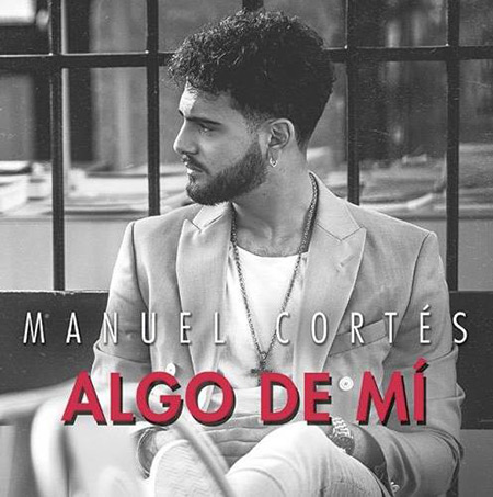 Algo de mí (Manuel Cortés) [2017]