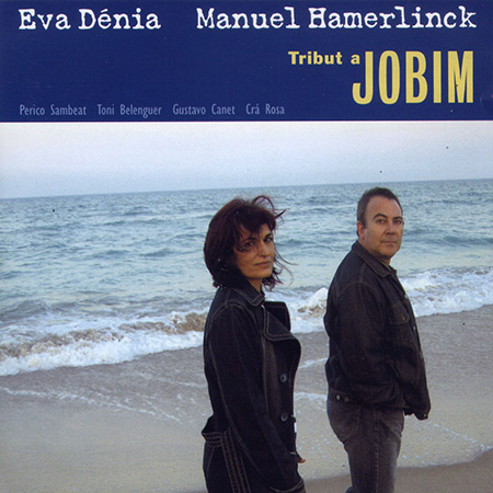 Tribut a Jobim (Eva Dénia & Manuel Hamerlinck) [2006]