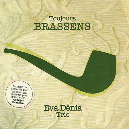 Toujours Brassens (Eva Dénia Trio) [2008]