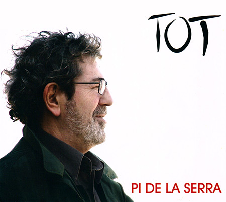 Tot (Francesc Pi de la Serra) [2007]