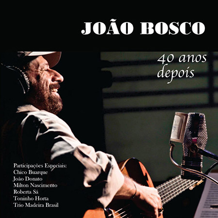 40 anos depois (João Bosco) [2012]