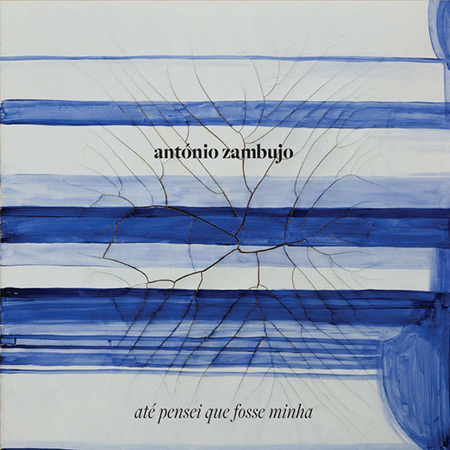 Até pensei que fosse minha (António Zambujo) [2016]