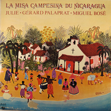 La misa campesina du Nicaragua (Julie - Gérard Palaprat - Miguel Bosé) [1980]