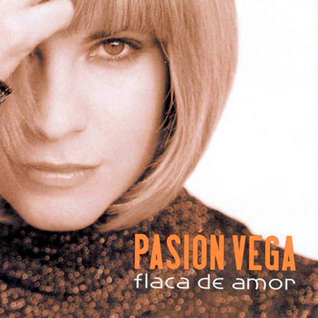 Flaca de amor (Pasión Vega) [2005]