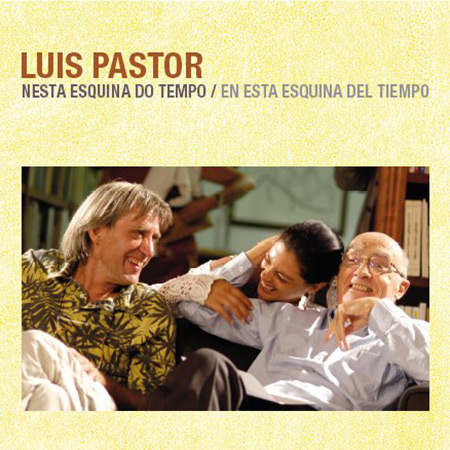 Nesta esquina do tempo (Luis Pastor) [2006]