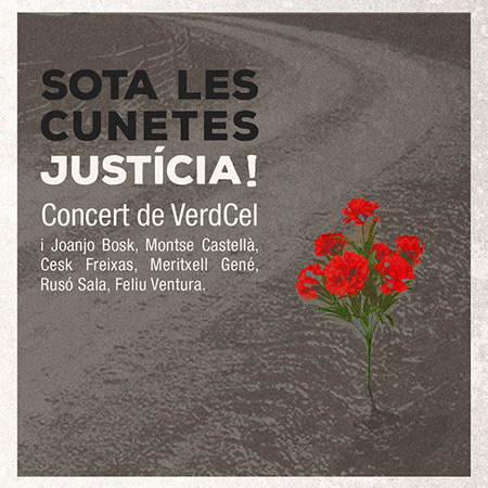 Sota les cunetes. Justícia! (VerdeCel) [2018]